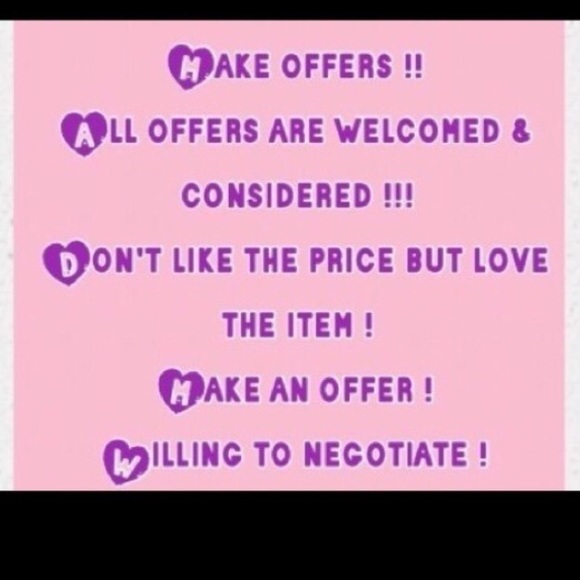 All offers are welcomed!!
