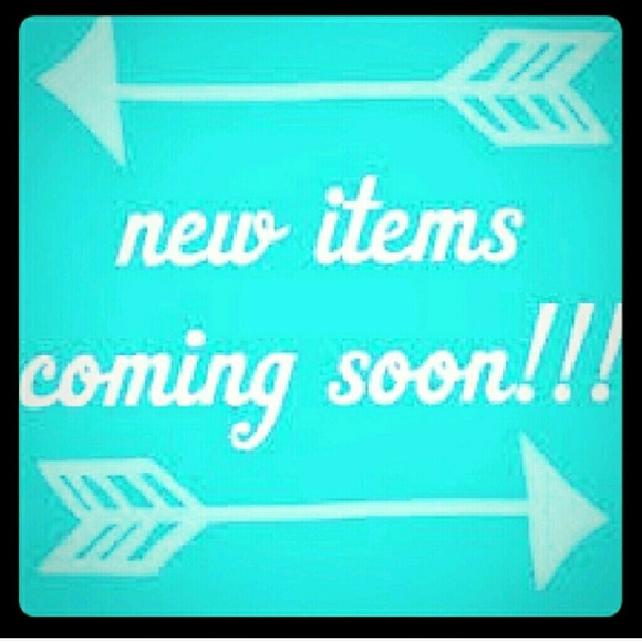New items coming soon ***