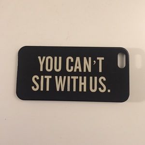 You Can't Sit With Us iPhone 5 Case