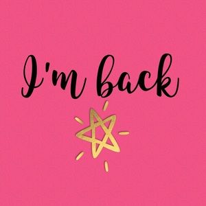 💖💋I'M BACK!💋💖