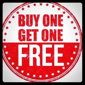 Buy one item and get one free.