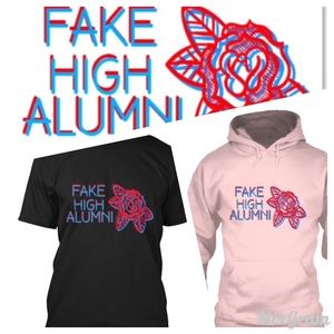 My brand Fake High Alumni Shirts and hoodies