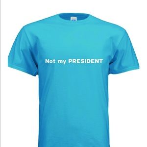 Not my president 100% heavy cotton t shirt