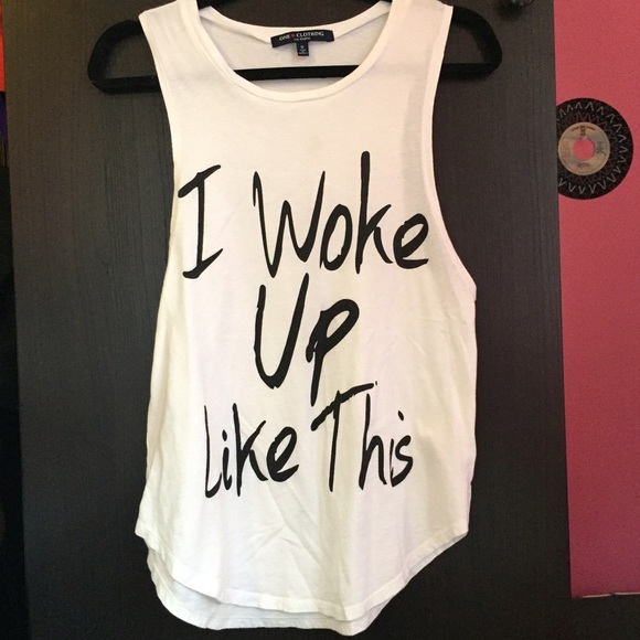 "I Woke Up Like This" White Tank Top