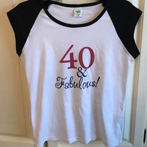 40 & Fabulous! Black and white t-shirt