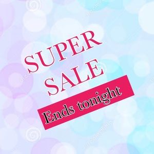 SUPER SALE ENDS SOON!!!!