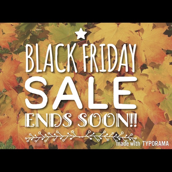 BLACK FRIDAY SALES ENDS SOON