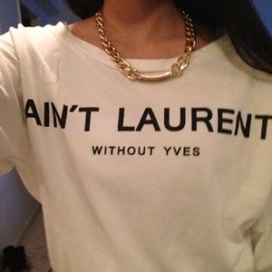 Ain't Laurent Without Yves