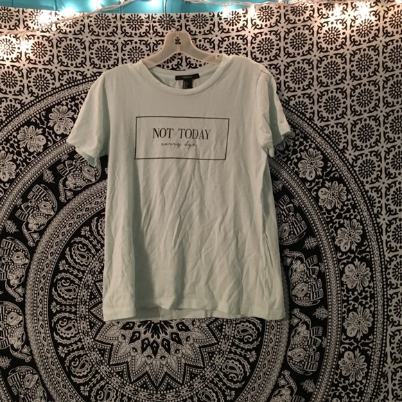 "Not today, sorry bye" shirt - Picture 1 of 2