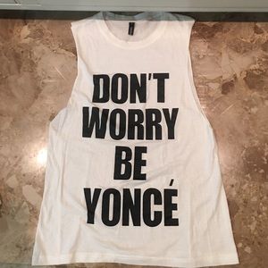Don't Worry Be Yonce Muscle Tank. White Size Small