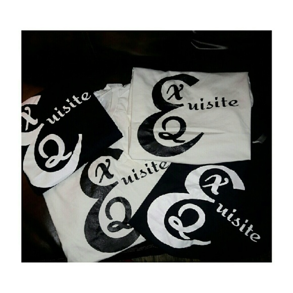 Come get your EXQUISITE t-shirt today 1 for 15$ 25
