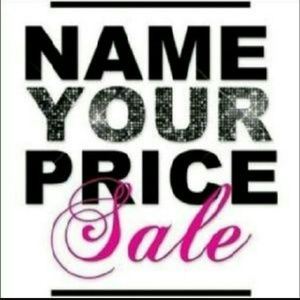 Name your price sale!!!