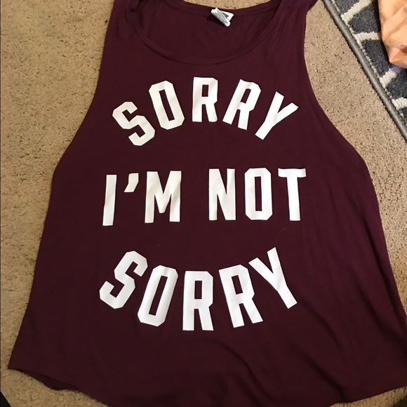 Sorry I'm Not Sorry cut off