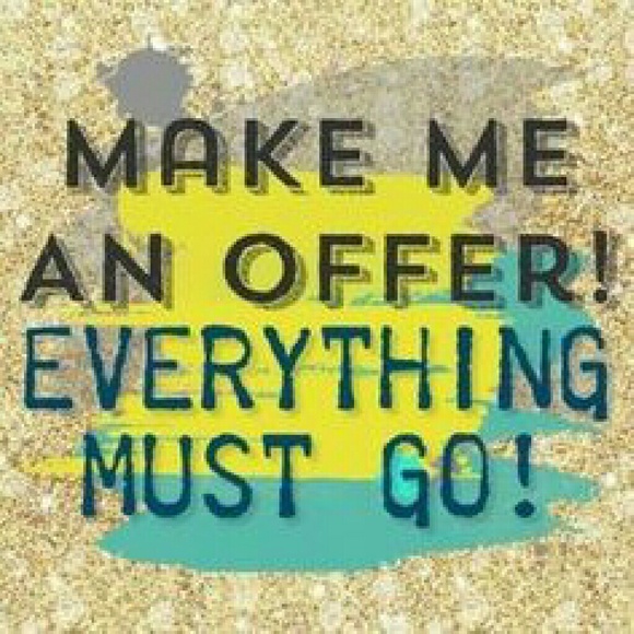 Make Me An Offer! EVERYTHING must go!