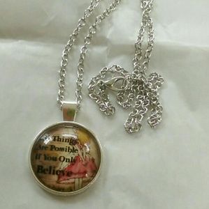 " Things are only possible if u believe" necklace