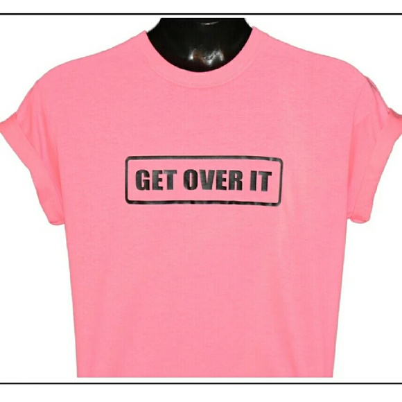get over it tshirt