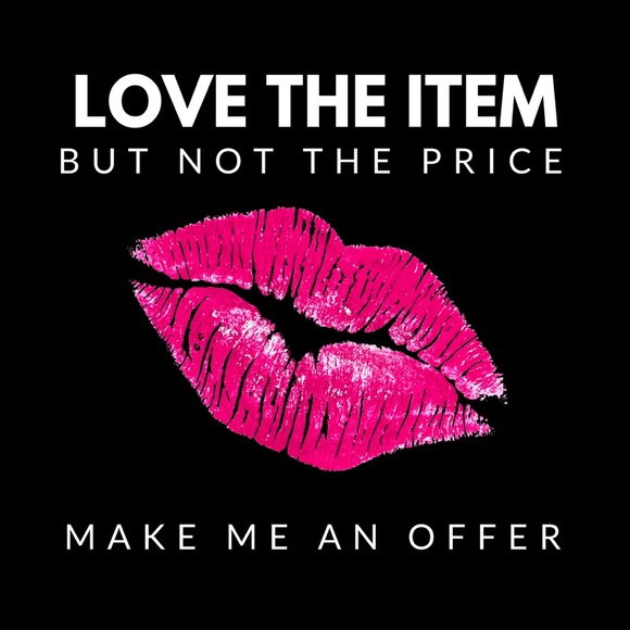 All Reasonable Offers Accepted 💋