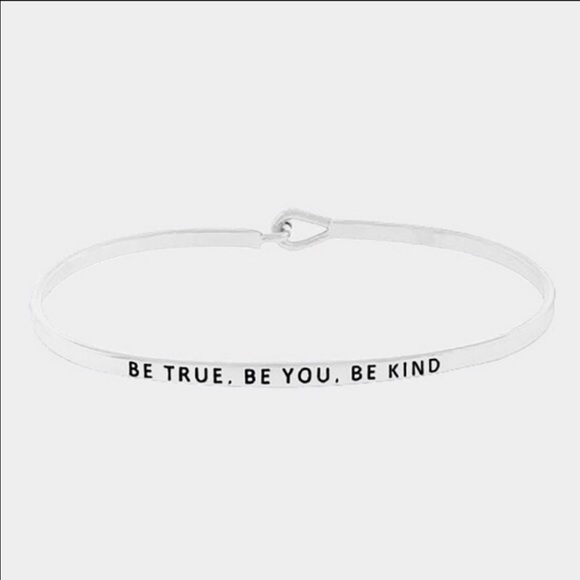 "Be true. Be you. Be kind." Bracelet