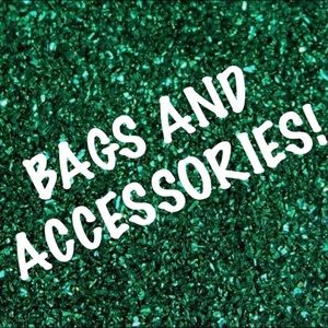 BAGS and ACCESSORIES!