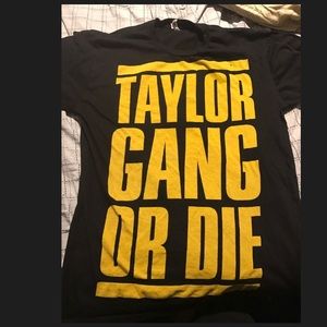 Taylor gang or die shirt
