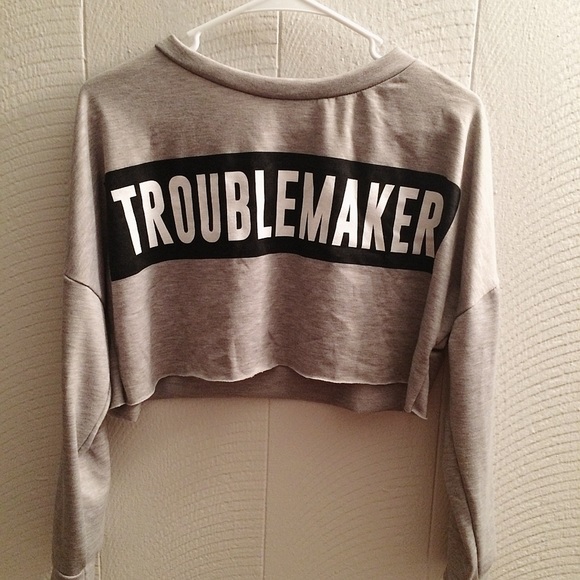 "TroubleMaker" sweat shirt