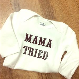 MAMA TRIED 0-3 Month Onesie NEW