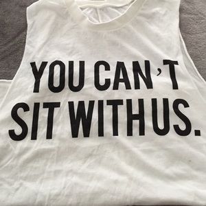 Brandy Melville "You Can't Sit With Us" Muscle Tee