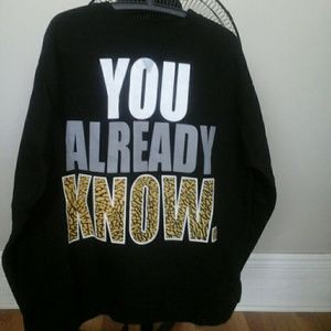 📥HP🐗10/10/17🐗You Already Know" Sweatshirt