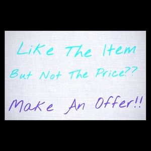 I Accept All Reasonable Offers!!