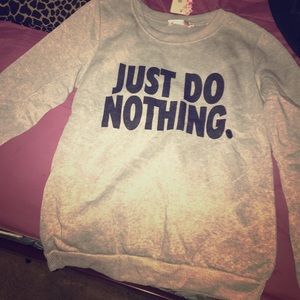 "Just do nothing" sweater