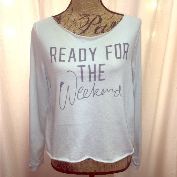Ready for the weekend long sleeve sweatshirt