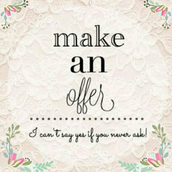 Reasonable offers gladly accepted