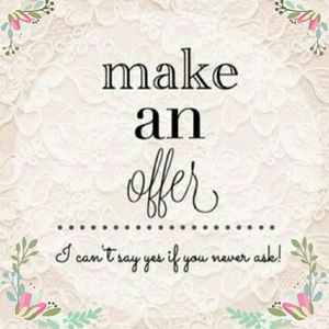 Reasonable offers gladly accepted