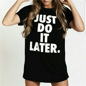 White just do it later Perfect t