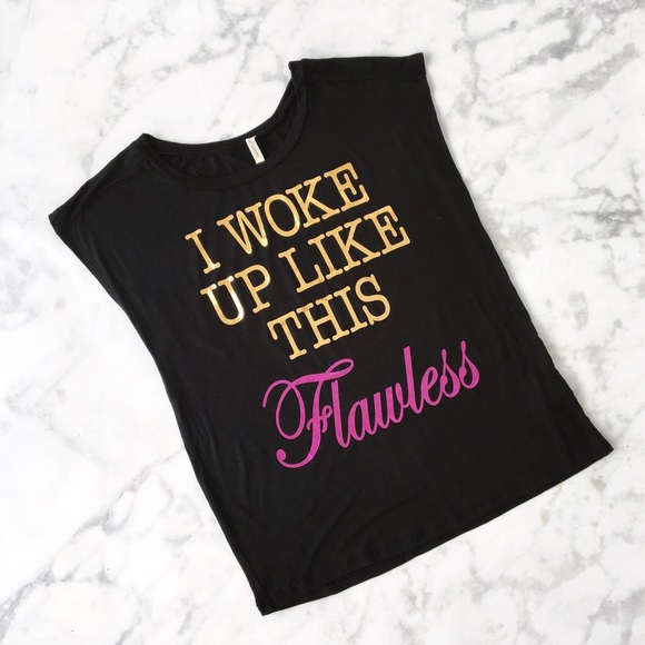 Tops - I WOKE UP LIKE THIS SLEEVELESS TEE