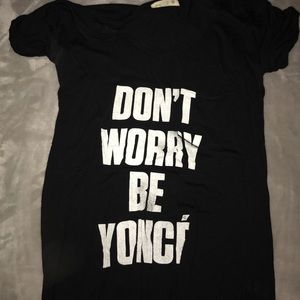 "Don't worry be yonce" shirt