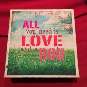 Decoration : All you need is love and a dog!