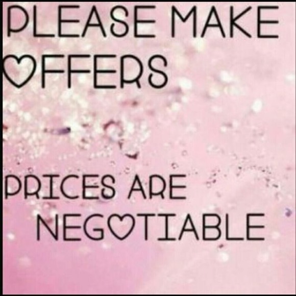 All prices for my items are completely negotiable!