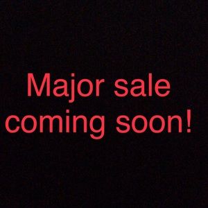 Major sales coming soon! Make your best offer! 😌