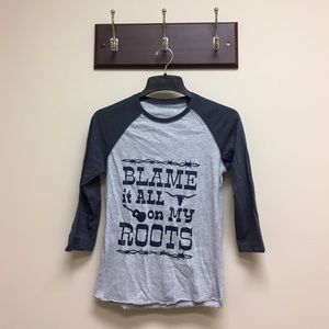 Blame it all on my roots baseball tee