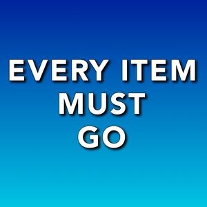 EVERYTHING MUST BE SOLD IN 24 HOURS