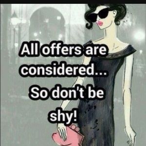 I consider all offers!