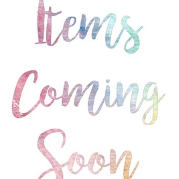 NEW ITEMS COMING TODAY!