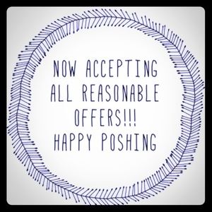Now Accepting All Reasonable Offers! Happy Poshing