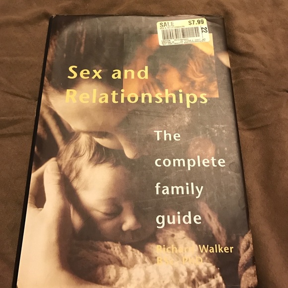 Sex and relationships the complete family guide