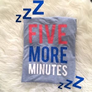 COZY FIVE MORE MINUTES TEE NWOT
