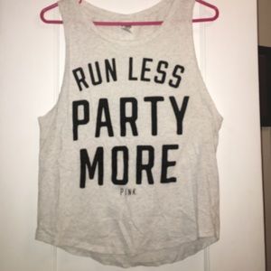 Victoria secret tank top "run less party more"