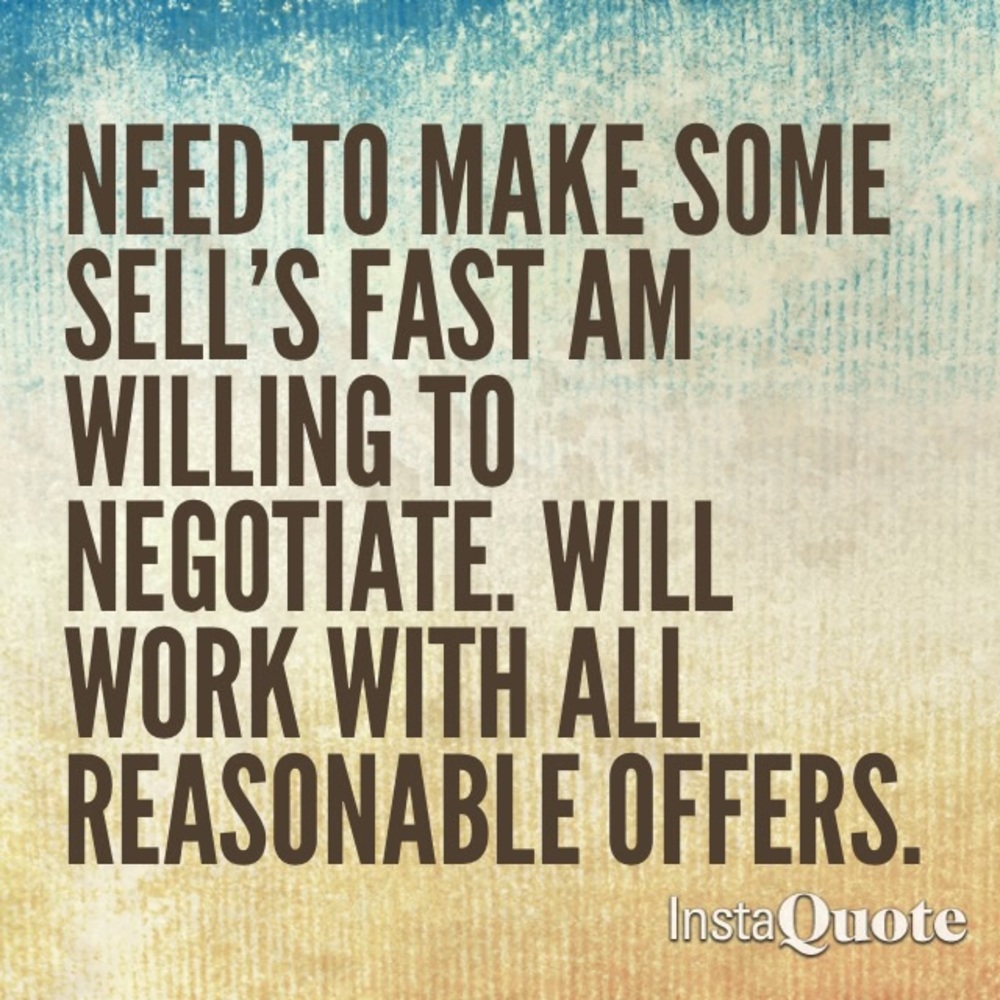 All reasonable offers considered