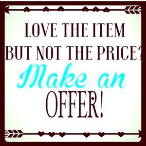 Reasonable Offers Accepted!!