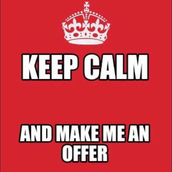 Reasonable offers will not be refused!